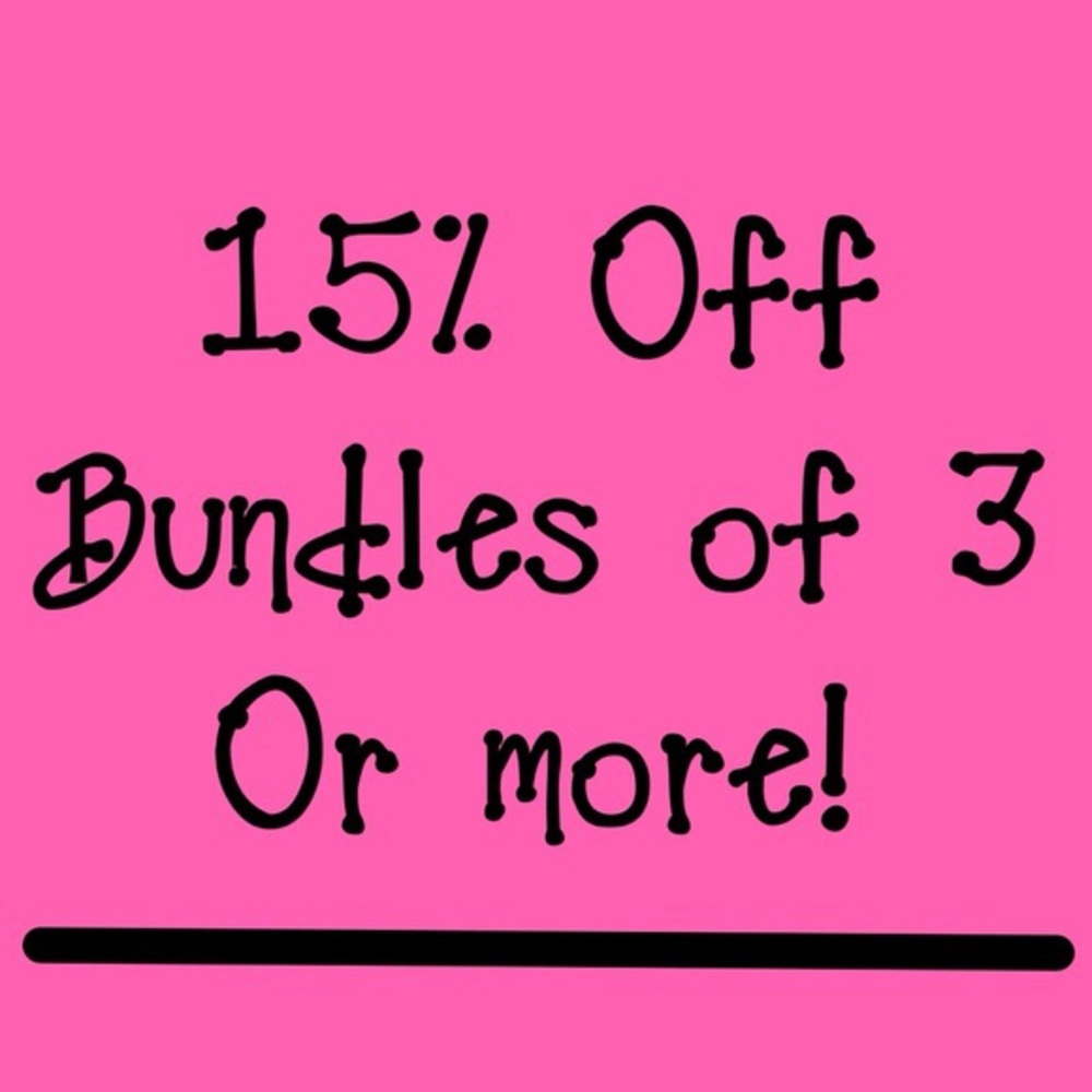 15% off 3 or more items when you bundle!